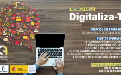 Fundación Cadisla junto con la Junta de Comunidades de Castilla la Mancha y el Ministerio de Trabajo y Economía Social ponen en marcha el Programa RECUAL “Digitaliza-T”