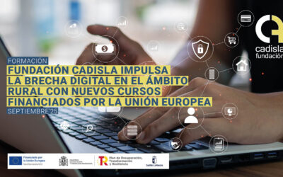 Fundación Cadisla Impulsa la Brecha Digital en el Ámbito Rural con Nuevos Cursos Financiados por la Unión Europea